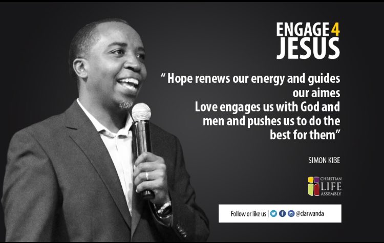clarwanda's tweet photo. "Hope renews our energy and guides our aims. Love engages us with God and men and pushes us to do best for them."- @KKibeSimon #Engage4Jesus https://t.co/IEvllvVxTJ