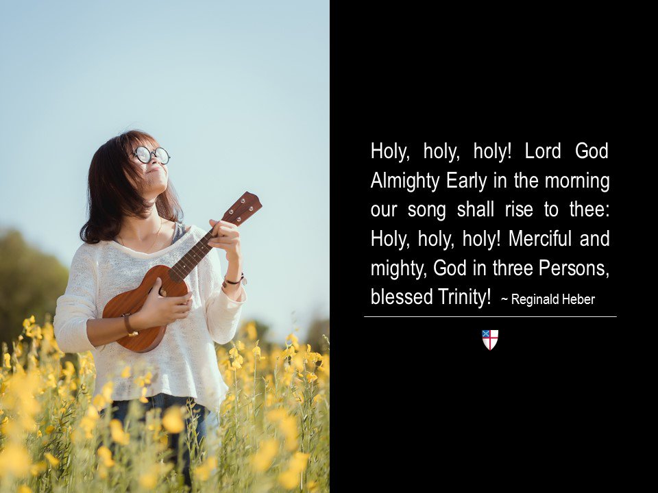 iamepiscopalian's tweet image. Holy, holy, holy! Lord God Almighty Early in the morning our song shall rise to thee: Holy, holy, holy! Merciful and mighty . . .