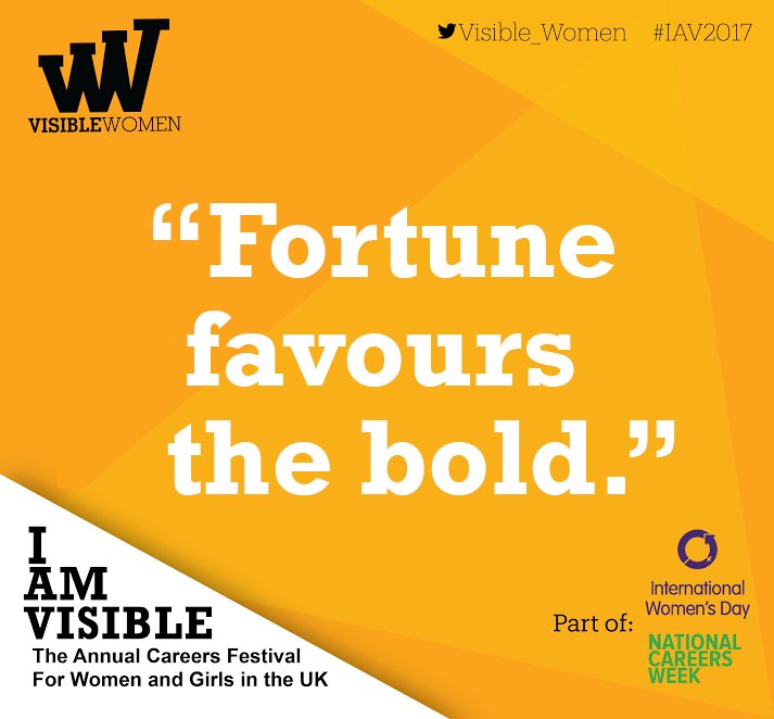 Visible_Women's tweet photo. "Fortune favours the BOLD." -Virgil. 'Be bold. Be #Visible this year at our annual careers festival for Women and Girls.#QOTD #FridayFeeling https://t.co/372wWBIlsu
