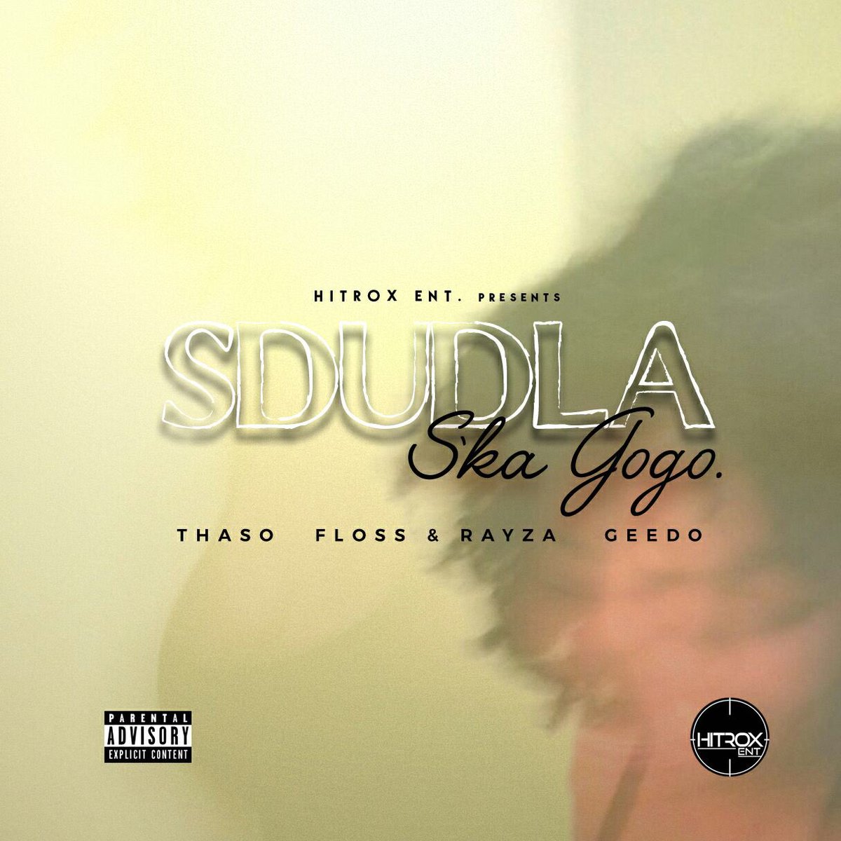 _Thaso's tweet photo. Stream & Download #SdudlaSkaGogo By @HITROX_SA (Feat. @Floss_Hitrox @Geedohtx @TahsawZG & @RayzaSA )
DL https://t.co/C2bodib5rJ #HTX2017 https://t.co/CWQ27T7oU0