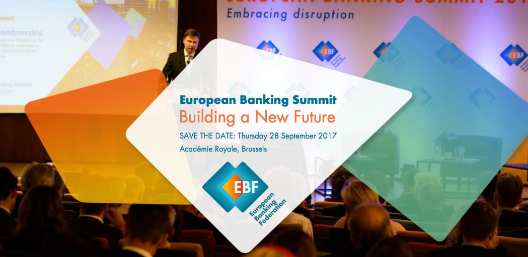 EBFeu's tweet photo. Save the date: The 2017 European Banking Summit takes place 28 September in Brussels. #BuildingANewFuture #EBS2018 #EmbracingDisruption https://t.co/9K4RU9t6wX