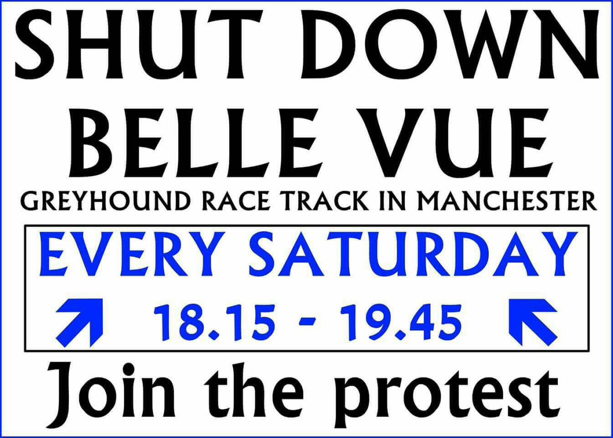 shutdownBV's tweet photo. This Sat 25/2 will be Belle Vue's busiest night of the year. Let's not let the #dogs down,join the protest 6.15-7.45pm. #BanGreyhoundRacing https://t.co/ZG877PE0FL