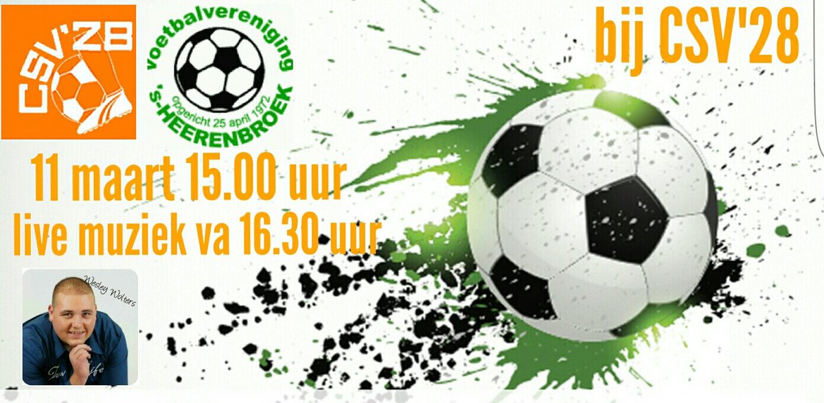 Zaterdag 11-3-17 15.00 uur <a href="/CSV28/">CSV'28</a> versus 's-Heerenbroek. Na de wedstrijd live muziek <a href="/WesleyWolters1/">Wesley Wolters</a> . DIT MAG JE NIET MISSEN.