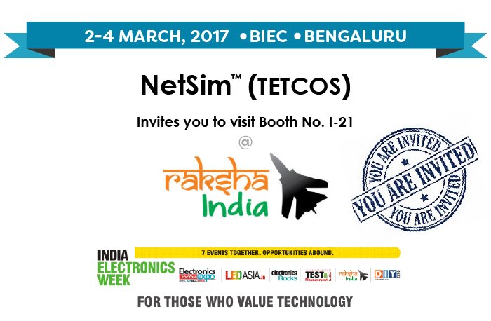 Tetcos's tweet image. #NetSimNetworkSimulatorEmulator invites you to visit Booth No I-21 at #RakshaIndia #IEW by #EFYGroup on 2-4 March 2017 #BIEC Bangalore