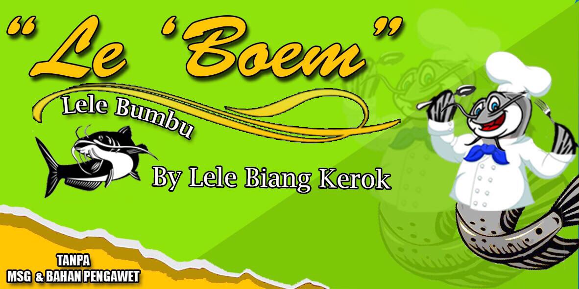 Le'Boem (Lele Bumbu)  
- Terbuat dari bumbu rempah asli,  
- No MSG 
- No Formalin/pengawet 
- bhn Lele segar 
0813-1908-1908