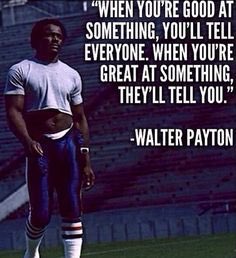 Sportzlabz's tweet photo. Quote Of The Day #walterpayton #bears #chicago #quotes #motivationalquotes #quoteoftheday #motivation #football #nflhonors #nflhalloffame https://t.co/R3rLIBYLOL