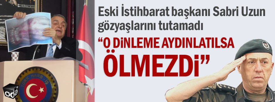 Sabri Uzun: “O dinleme aydınlatılsa ölmezdi”...      odatv.com/o-dinleme-aydi…