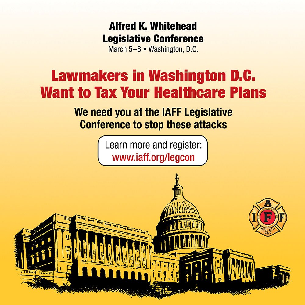 IAFFofficial's tweet photo. Lawmakers in DC want to tax your healthcare plans. We need you at #IAFFLeg to stop these attacks https://t.co/oVCOXtIHlU