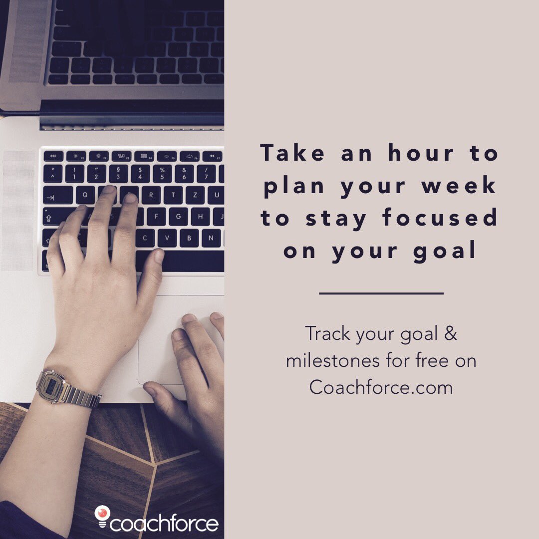 coachforce_com's tweet image. Take an hour to plan your week to stay focused on your goal. #GoalOfTheDay #coachforce