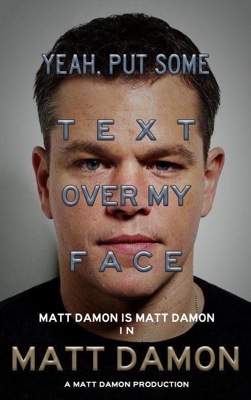 CauseWereGuys's tweet photo. Every Matt Damon movie poster... https://t.co/dPyOJs41lF