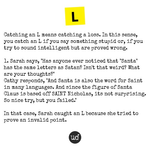 Urban Dictionary on Twitter "richotot L Catching an L means catching