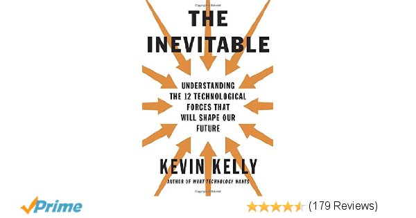 The Inevitable: Understanding the 12 Technological Forces That Will Shape Our Future ow.ly/rWvg308CpcQ