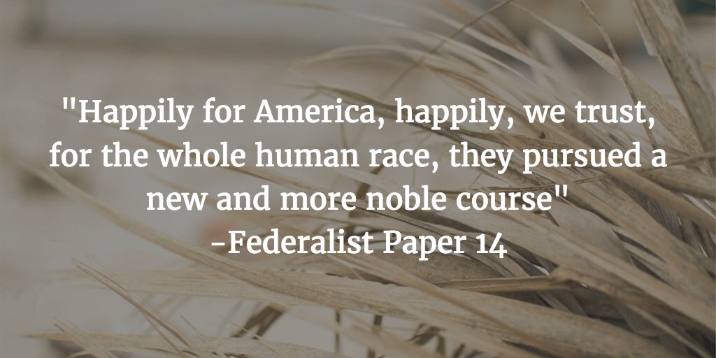 RootsofLiberty1's tweet image. "Happily for America, happily, we trust, for the whole human race, they pursued a new and more noble course"
-Federalist Paper 14