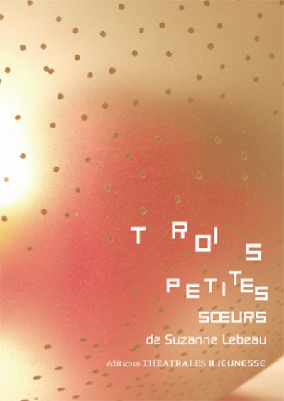 Pour lire un extrait de "Trois Petites Sœurs" de Suzanne Lebeau, c'est ici. #theatrejeunesse urlz.fr/4Sr6
