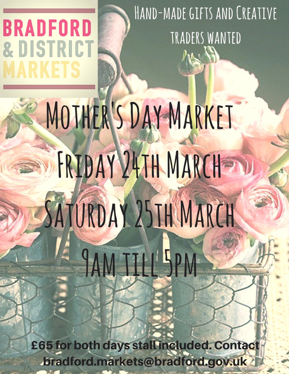 BradfordMarkets's tweet photo. #MothersDay market is just around the corner and we are looking for delightful florists to showcase their colours 💐🌸🌼🌷🌹🌻🌺 https://t.co/FcdmyApHDC