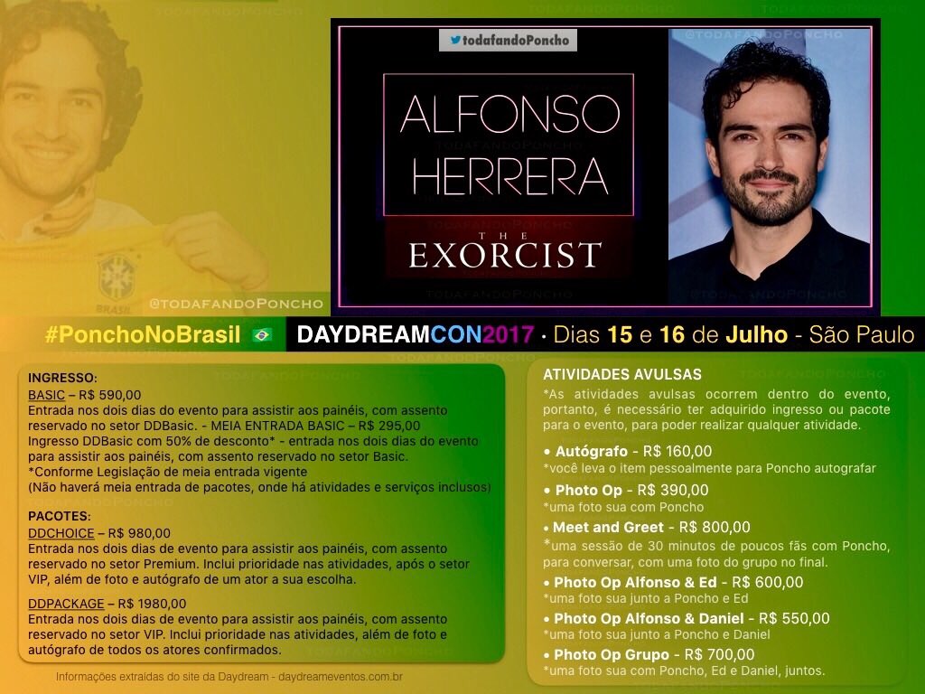 todafandoPoncho's tweet photo. • Alfonso Herrera no BRASIL!!!! 💚💛

– Dias 15 e 16 de Julho, São Paulo. 🇧🇷 #DaydreamCon2017 #PonchoNoBrasil

Vendas:
https://t.co/JNT6kD3XzQ https://t.co/GGq8Ns1Ree