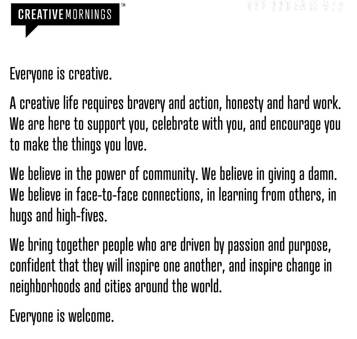 Everyone is creative. Everyone is welcome. creativemornings.com/manifesto #CMATX