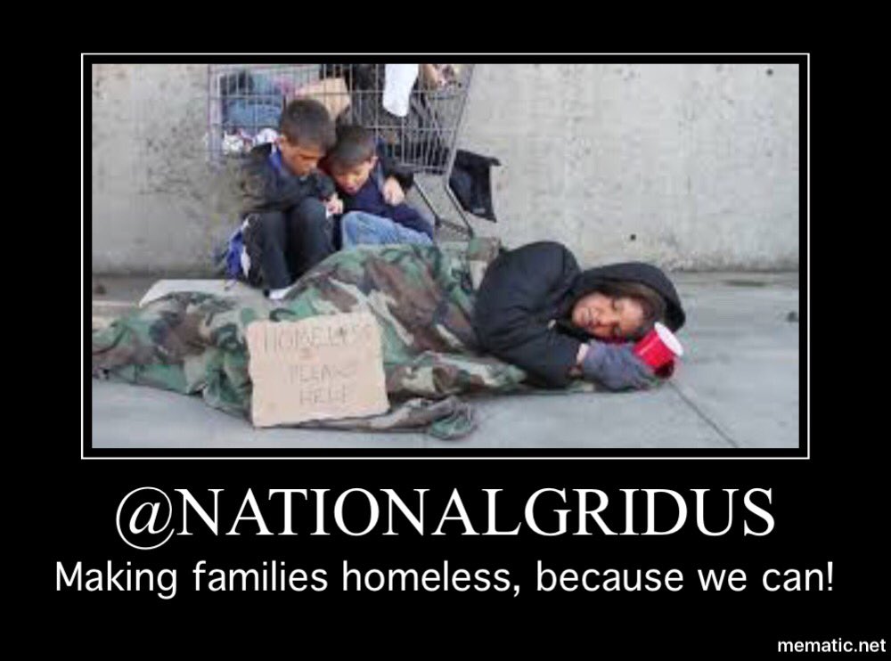 nationalgreedus's tweet photo. @nationalgridus our mistake or not, we're happy to make you homeless! We're the #1 Utility leader in going Gr$$d! #Money #Greed #Power https://t.co/DyGcq2gsJC