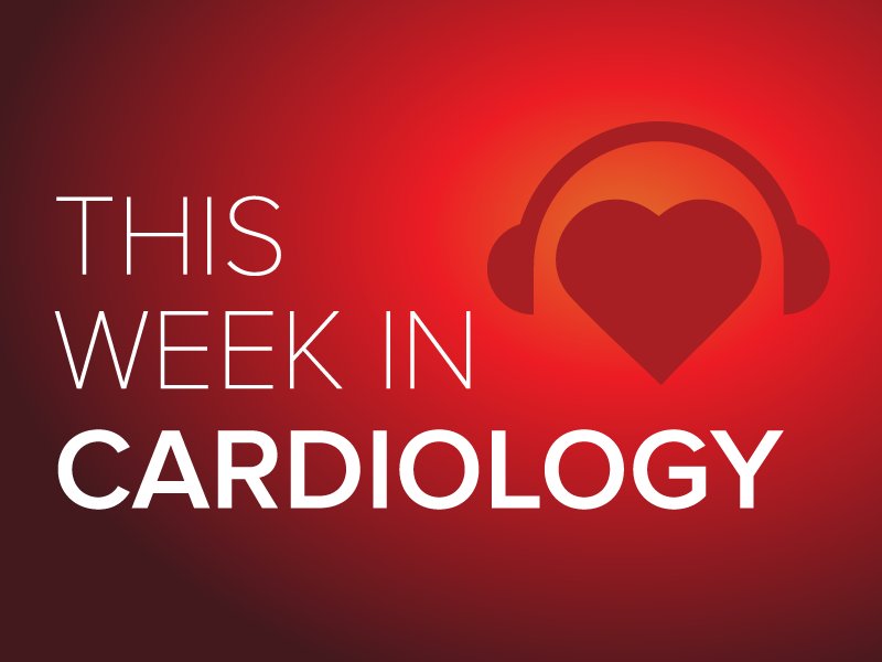 Stay up to date with #ThisWeekInCardiology presented by @drjohnm wb.md/2lZhuiS