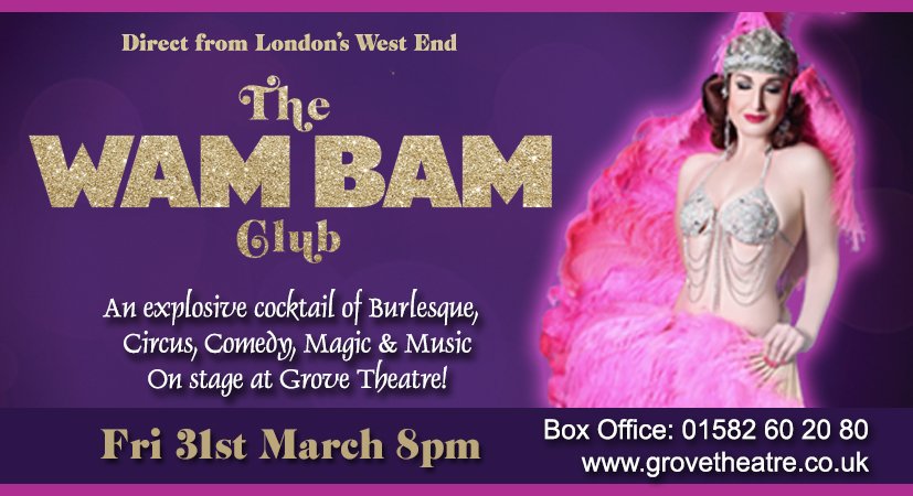 wambamclub's tweet photo. Dunstable! Ready for a cocktail of Burlesque, Circus, Comedy &amp; Magic @GroveTheatre 31/3/17? Hang on for a rollercoaster ride thru cabaret RT https://t.co/PHR1S7192h