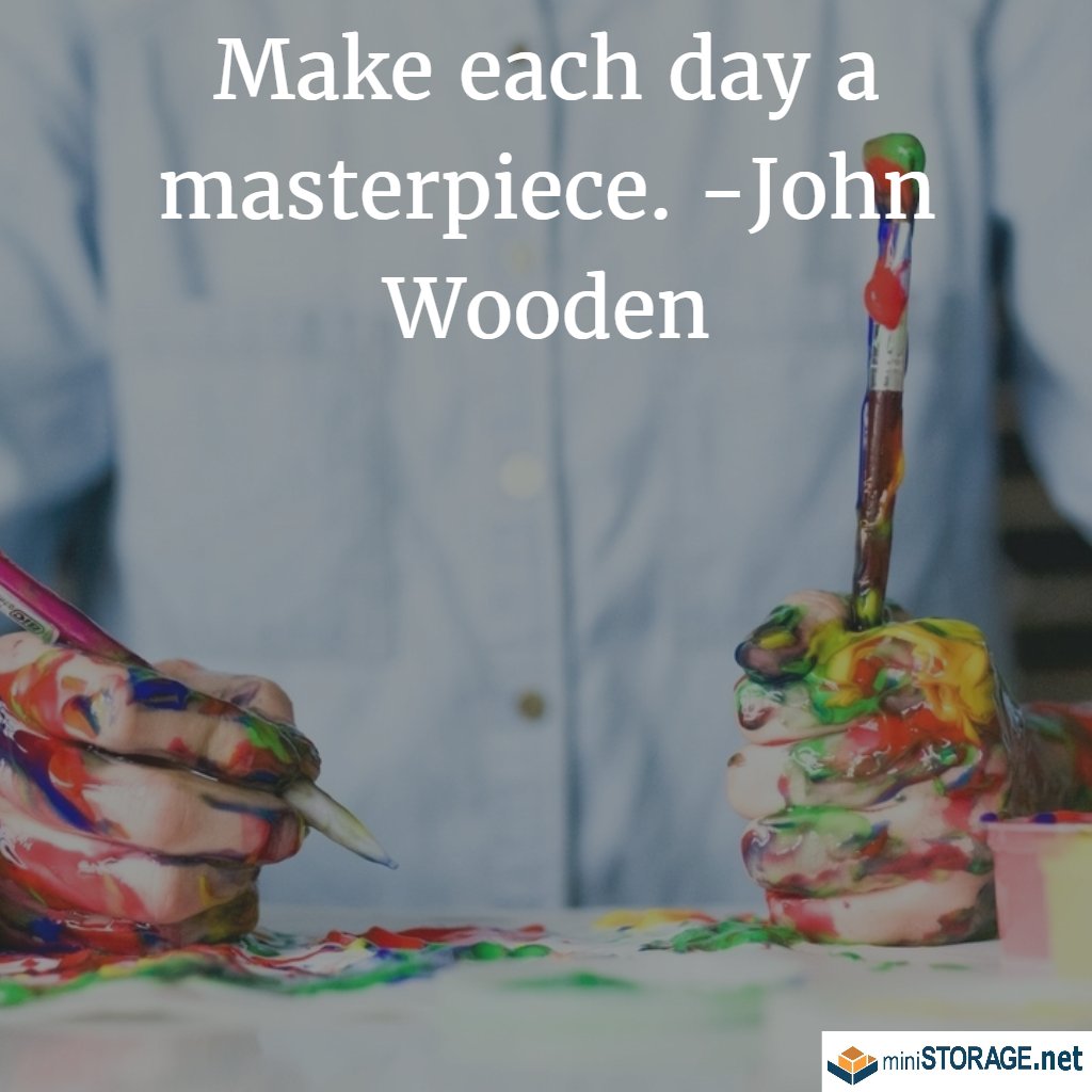 MiniStorage_PS's tweet image. Make each day a masterpiece. -John Wooden #mondaymotivation