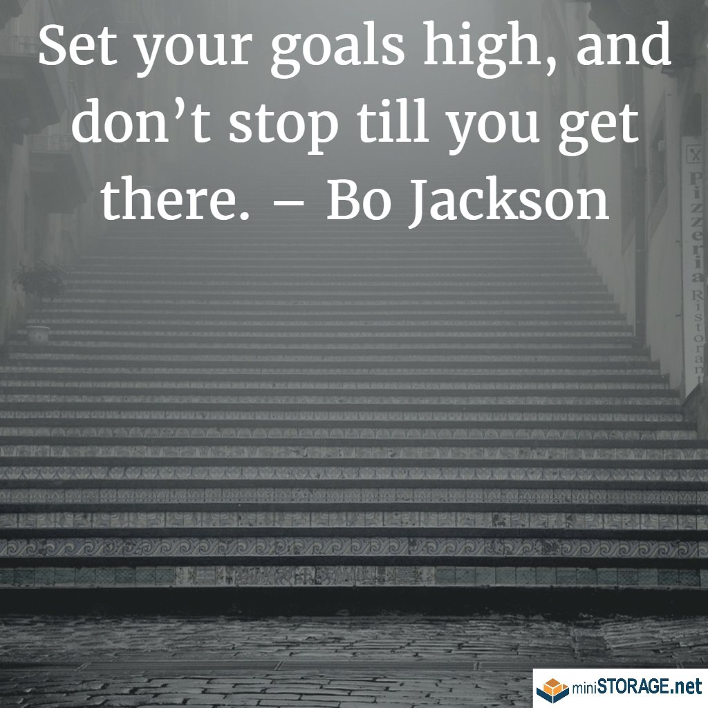 MiniStorage_SD's tweet image. Set your goals high, and don’t stop till you get there. – Bo Jackson #mondaymotivation