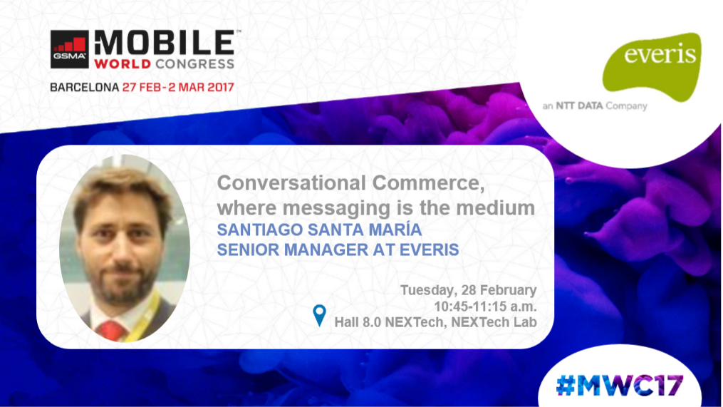 NTTDataSpain's tweet photo. #ConversationaCommerce de la mano del experto @santismorales de #everis en el #MWC17. https://t.co/xQDW5e6ySc https://t.co/8p2KBkxsap