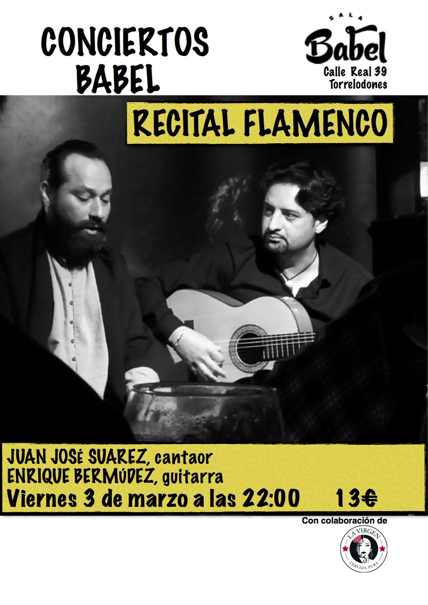 BabelTorrelodon's tweet photo. Por petición popular vamos a programar #flamenco viernes 3 JUAN JOSÉ SUAREZ,cantaor  ENRIQUE BERMÚDEZ,guitarra y todo con @CervezaLaVirgen https://t.co/rNyN6JA5ve