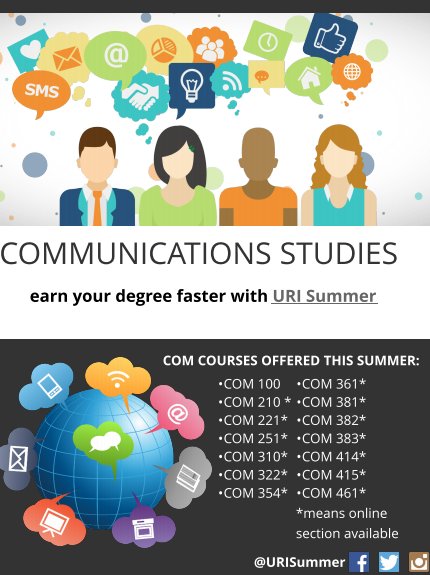 Interested in taking a COM course? Check out all of the classes being offered for you this summer! Register on e-campus #URISummer