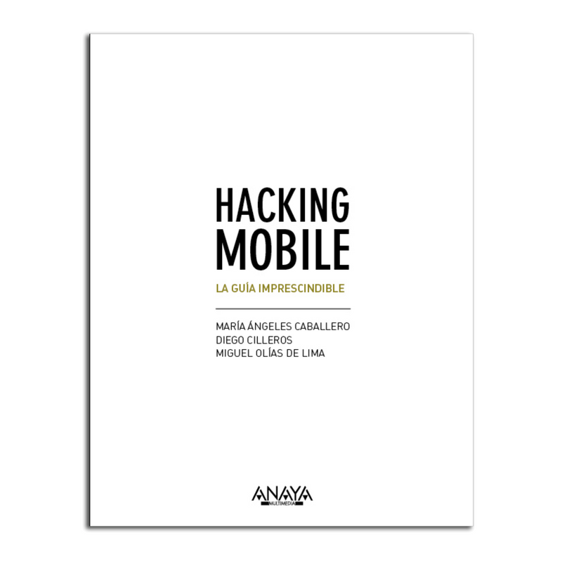 Anaya_Multimed's tweet image. Una visión clara y precisa de los últimos avances en el campo de la seguridad informática. #HackingMobile amazon.es/Hacking-Mobile…