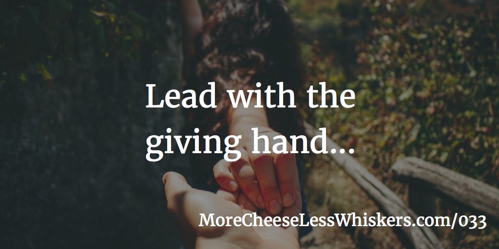 Lead with the giving hand... How can you show results before asking? This weeks show up at buff.ly/2lK7QOW