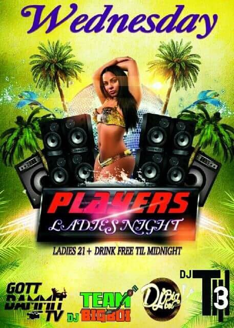 Wednesday Ladies Night at Players. Come hangout with #teamdjbigboi. Live Certified COOL RUNNINGS DJ <a href="/DJBIGBOI/">DJ BIG BOI</a>