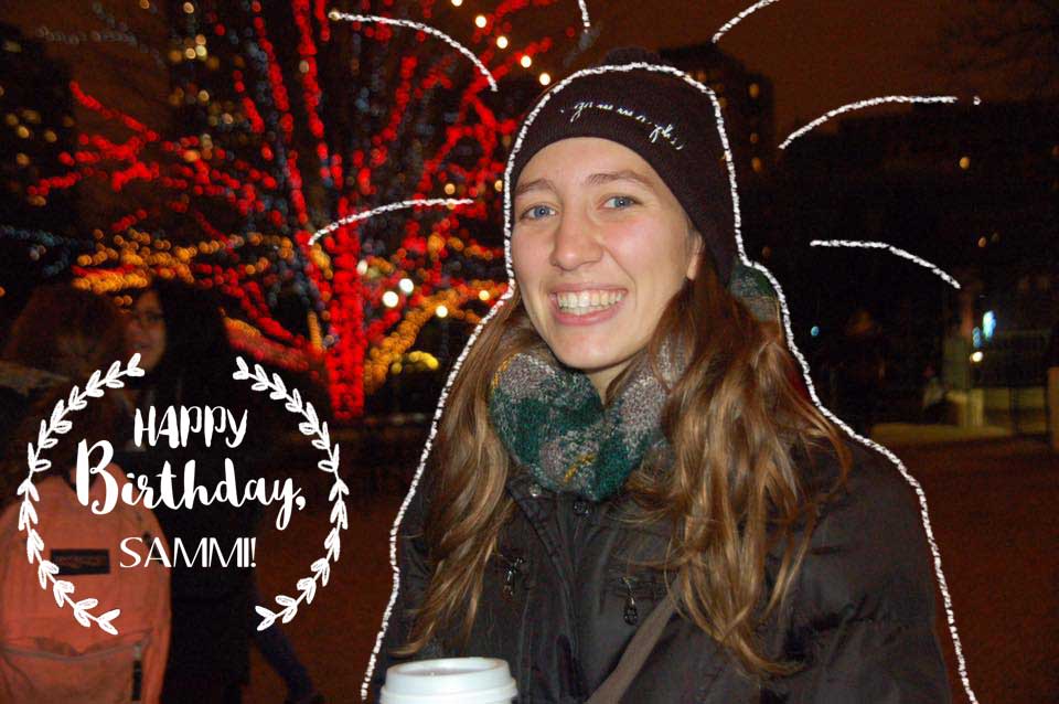 Happy birthday, Sammi! We hope your day is as sweet as you are <3
