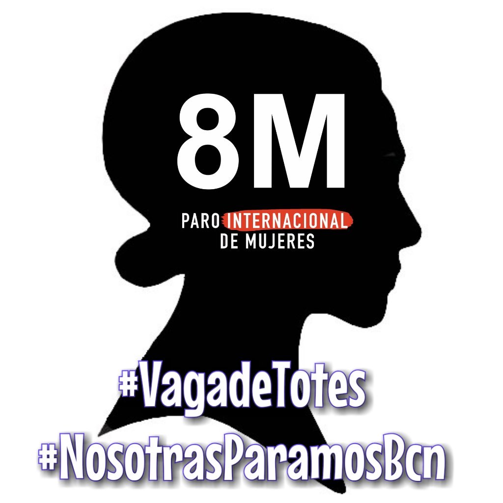 Convocatoria del Paro internacional de mujeres en Barcelona vagadetotes.wordpress.com/2017/02/28/vag…