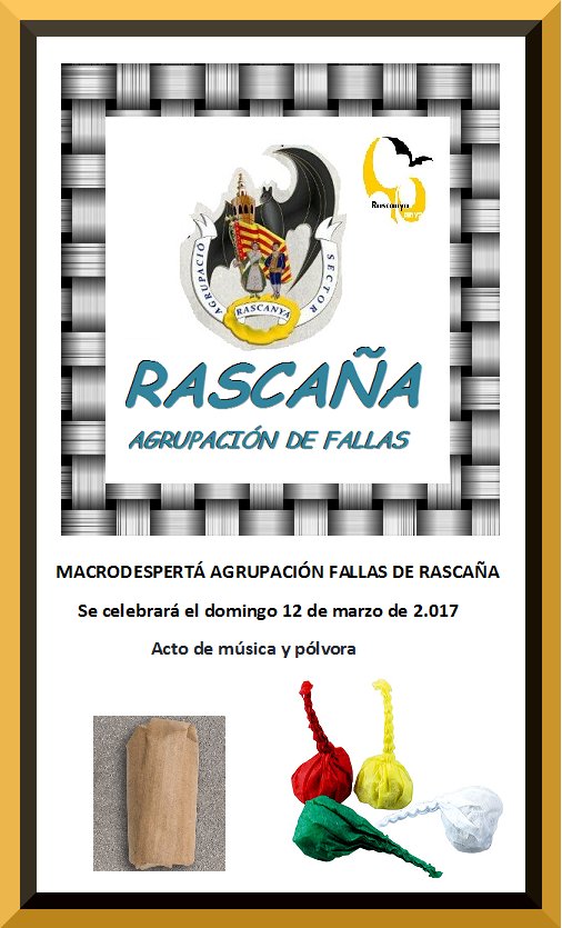 MACRODESPERTÁ AGRUPACIÓN FALLAS DE RASCAÑA. Se celebrará el domingo 12 de marzo de 2.017.  Acto de música y pólvora 
facebook.com/photo.php?fbid…