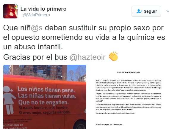 Que niños y niñas deban sustituir su propio sexo por el opuesto sometiendo su vida a la química es un abuso infantil. Gracias por el bus, hazteoir