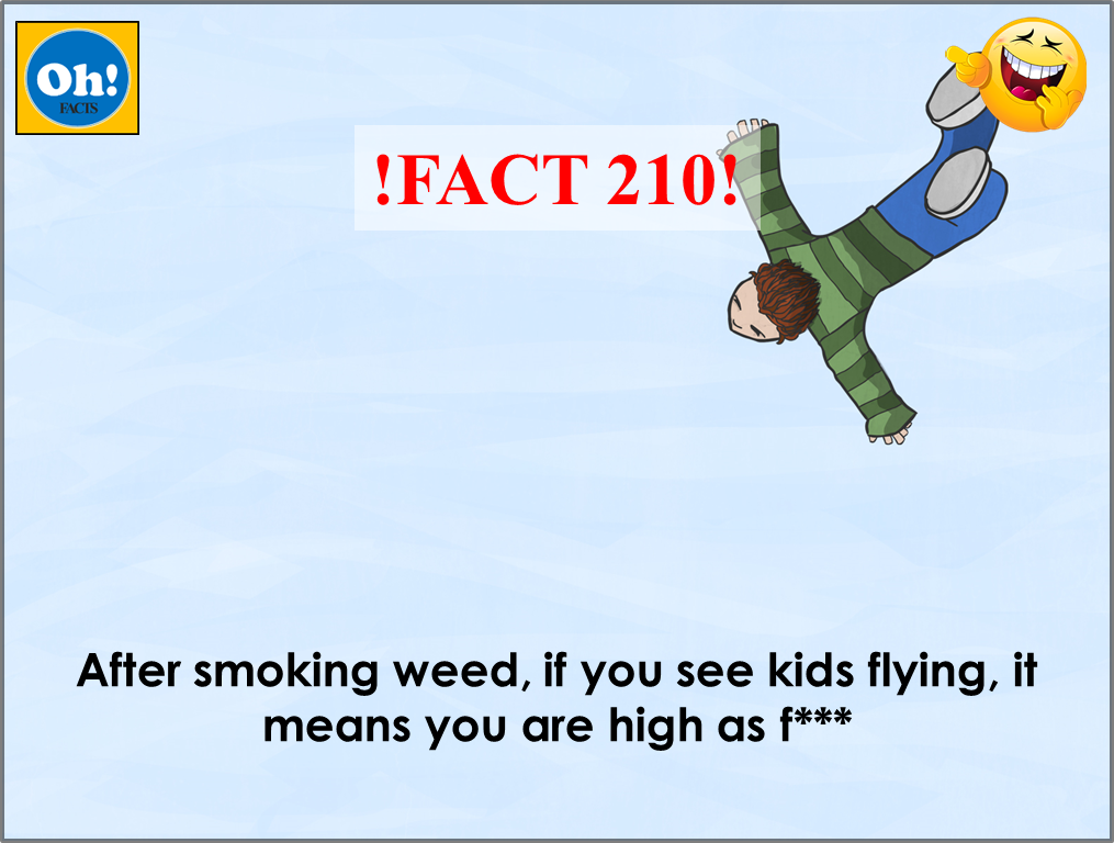 Oh_factz's tweet photo. !FACT 210! #Weedmaps #smoking_jp #Marijuanastocks #gettinghigh #hallucination #fun #Sarcasmo #PeopleWhoThinkTheyMadeIt #world #nature https://t.co/RQd7e8GPyu
