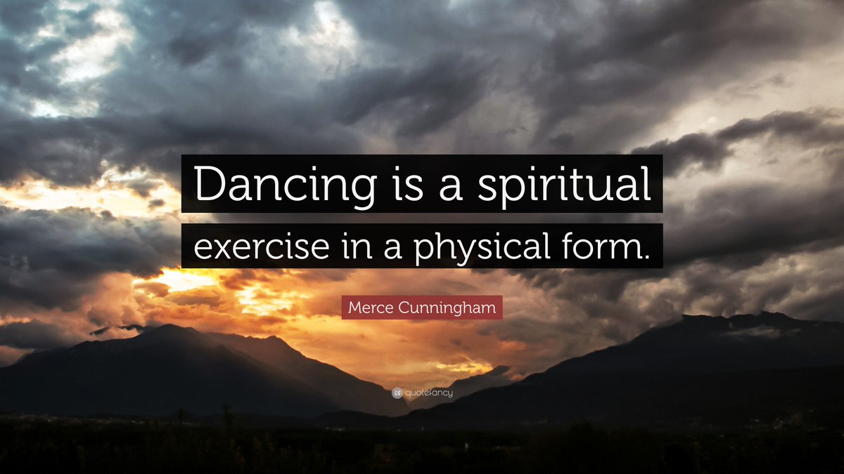 "Dancing is a spiritual exercise in physical form." 
—Merce Cunningham
#WednesdayWisdom #Dance