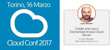 Arubait's tweet image. Pronti per la @_CloudConf_? Domani #workshop h14:00 &apos;Create and use a #Dockerized #ArubaCloud #Server&apos; #Cloud Info 2017.cloudconf.it