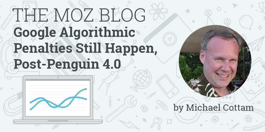 Moz's tweet photo. Penguin penalties might be a thing of the past, but link-based algorithmic penalties still exist in Google. https://t.co/1wvRyX6f4K https://t.co/LJCaQJ2wKk