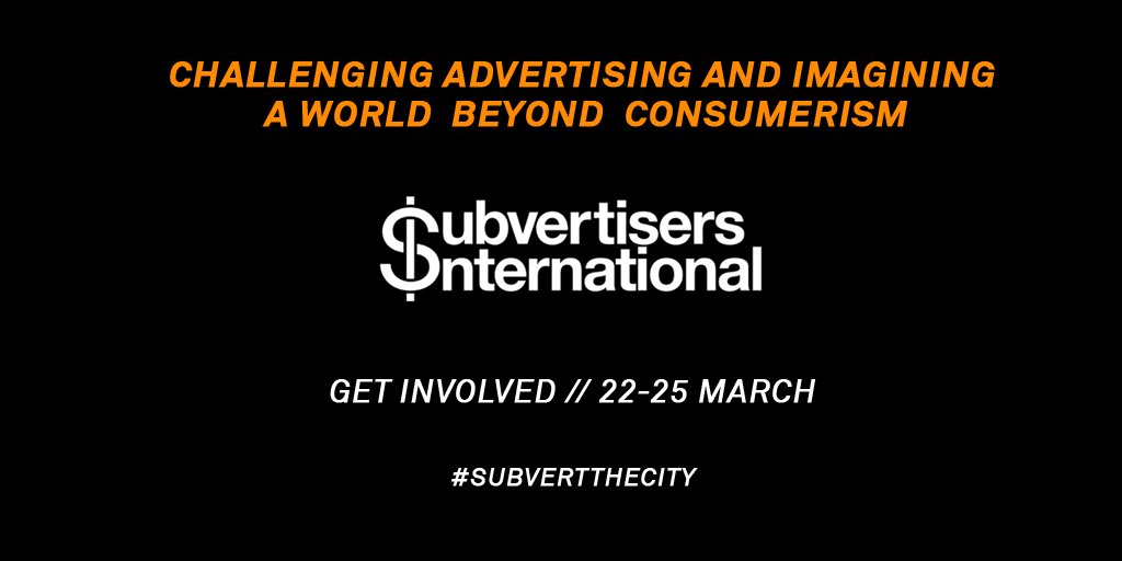 SubvertisersInt's tweet photo. Get ready to #SubvertTheCity - A global week of creative action in the streets as we imagine a post-consumer world: https://t.co/tWpC88IdbZ https://t.co/2XHOmPyNIb