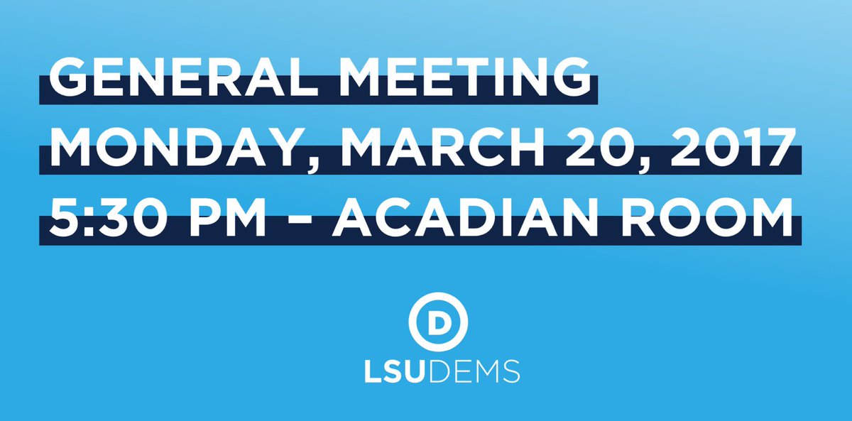 LSUDems_'s tweet photo. GENERAL MEETING:
Join us next Monday (3/20) @ 5:30 PM in the Acadian Room (located on the fourth floor of the Student Union) https://t.co/qSDl6YDw54