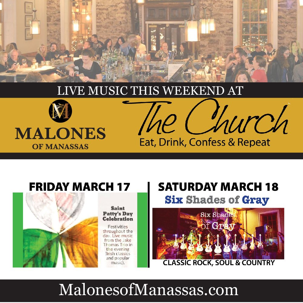 We're celebrating St. Patty's!  LIVE MUSIC Upstairs in the Church at Malones of Manassas!  
FRI: Jake Thomas Trio
SAT: Six Shades of Gray