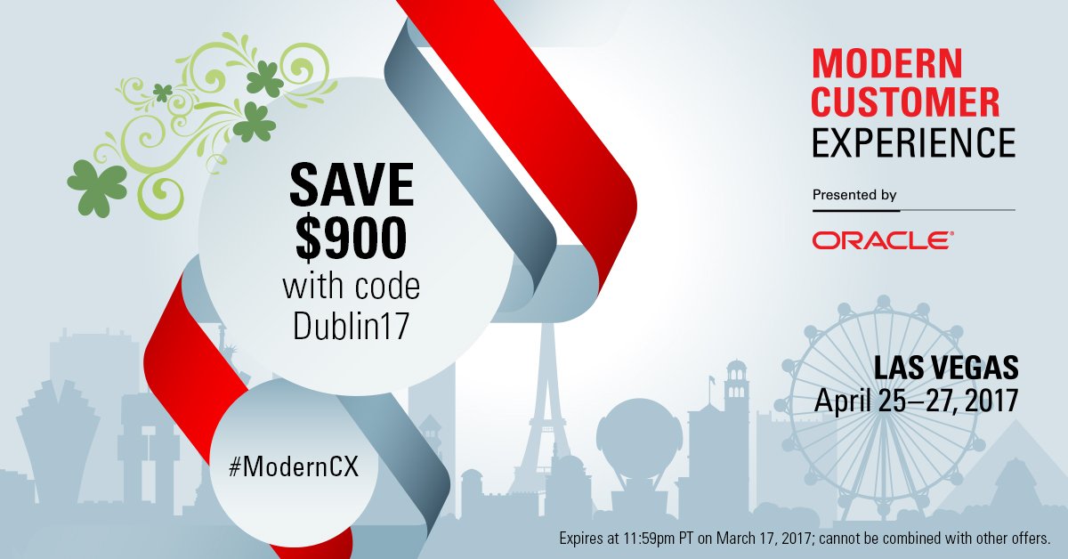 Oracle's tweet image. We’d be so lucky to have you at #ModernCX! Register now with code Dublin17 for $900 off the onsite price. go.oracle.com/moderncx