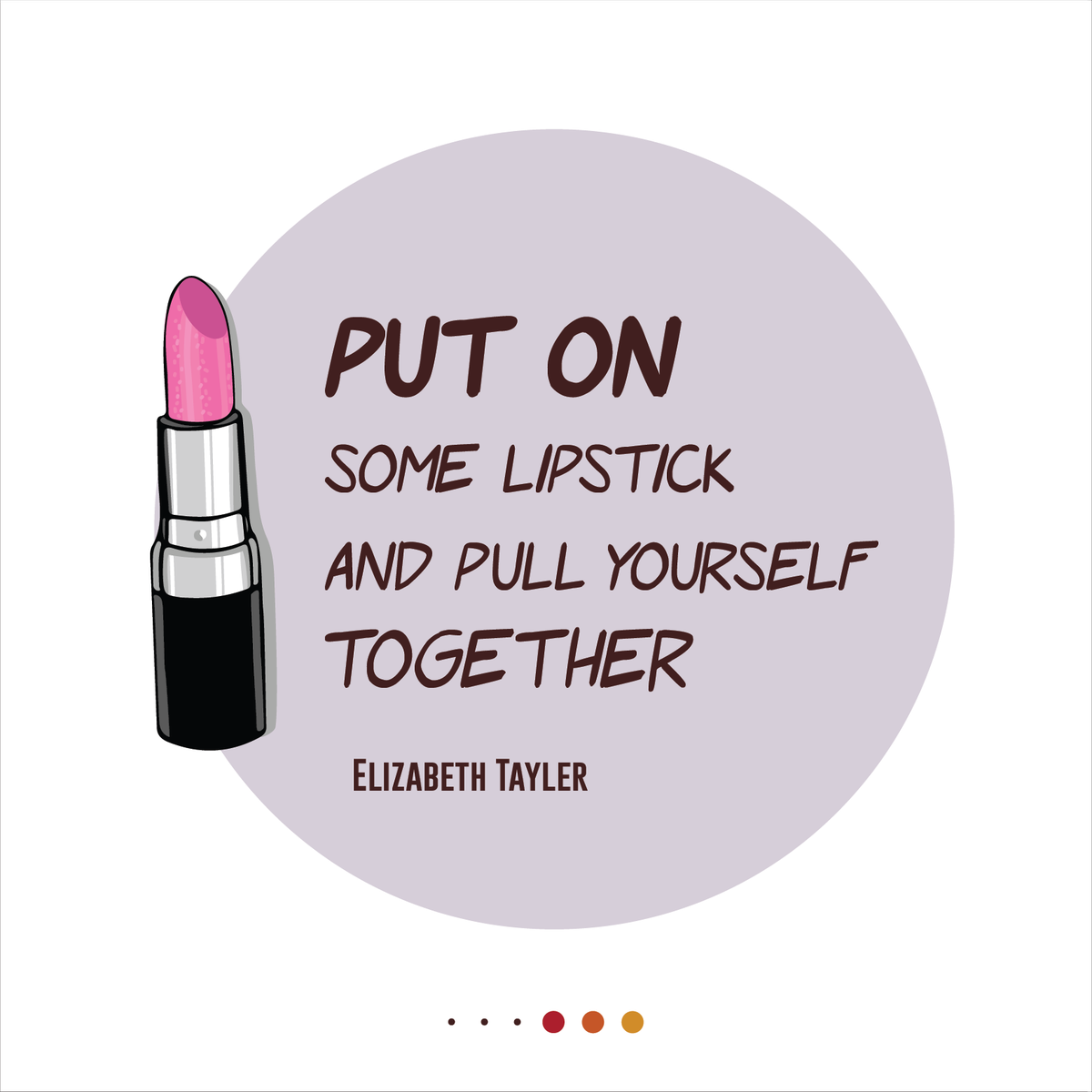 put on lipstick quote