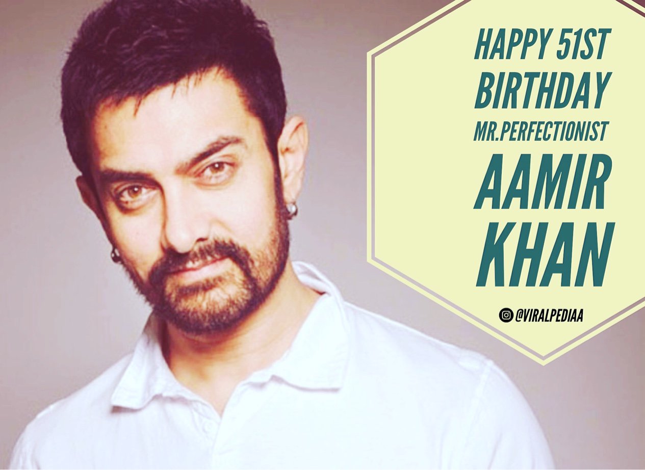 Happy birthday AAMIR KHAN -Team   