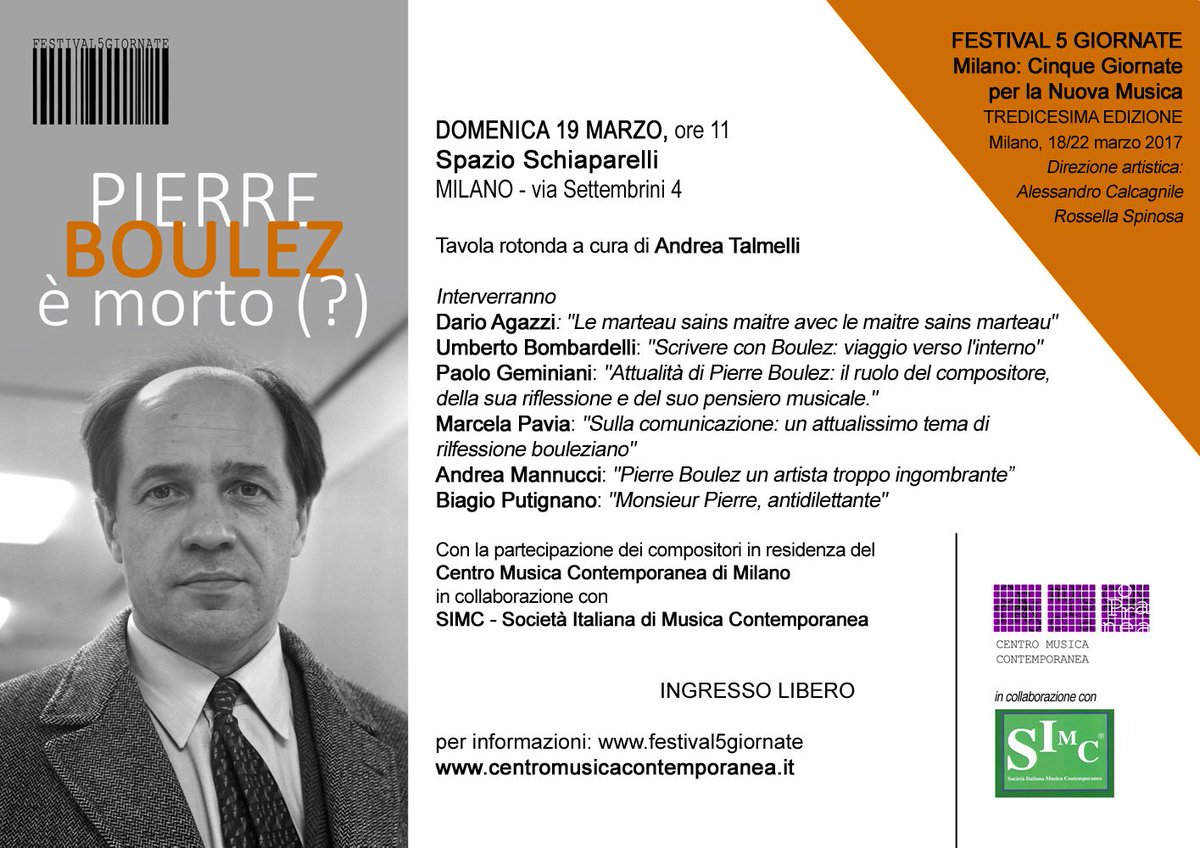 centromc's tweet photo. DOMENICA 19 MARZO, ore 11 - Spazio Schiaparelli, via Settembrini 4 - “Boulez è morto (?)” - Tavola Rotonda - #FestivalCinqueGiornate https://t.co/jpMFKNOZ4s