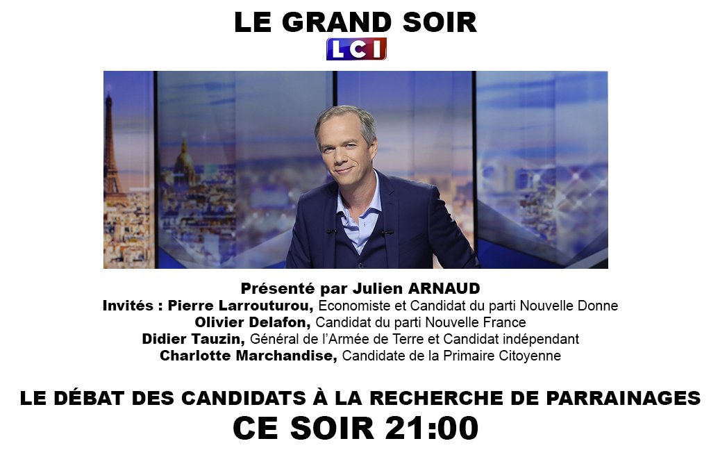 TF1Pro's tweet photo. #Legrandsoir

⌚️21h sur @LCI dans @GrandSoirLCI avec @Ju_Arnaud débat des candidats à la recherche de parrainages #Presidentielle2017 https://t.co/UjgWe8tQ69