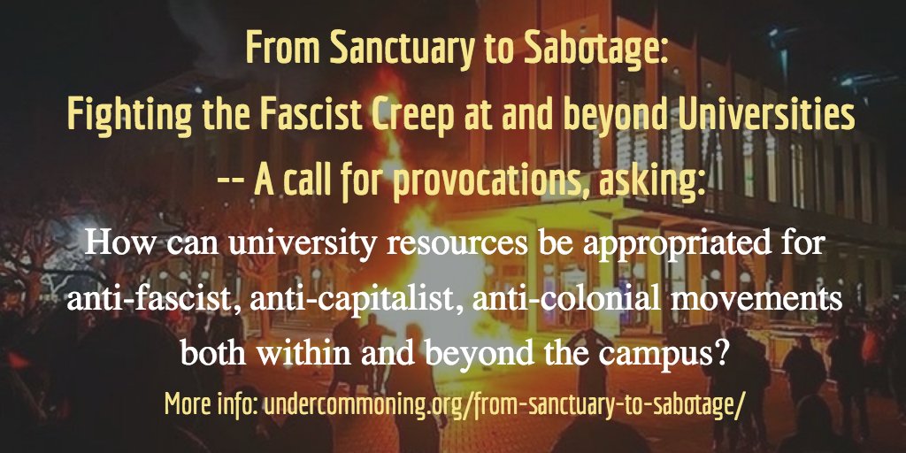 Undercommon's tweet photo. From Sanctuary to Sabotage: 
Fighting the Fascist Creep at and beyond Universities
-- Contribute your provocations: https://t.co/8JdviwSomV https://t.co/roZUWwJaNM