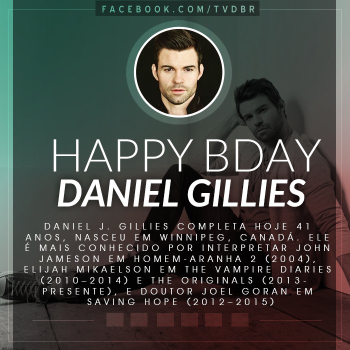 HAPPY BIRTHDAY  Hoje é aniversário do nosso querido Daniel Gillies eterno Elijah Mikaelson 